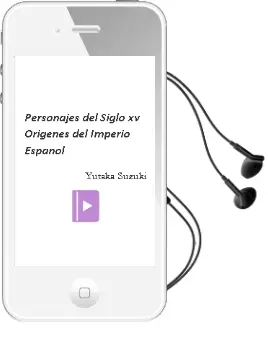 Descargar AudioLibro Personajes del Siglo xv Orígenes del Imperio Español de Yutaka Suzuki año 1990