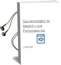 Descargar AudioLibro Sacramentales de Madrid y sus Personajes - las de J. A. Pino año 1990