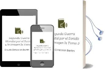 Descargar AudioLibro Segunda Guerra Mundial por el Sonido y la Imagen - la. Tomo 2 de Claude (Direccion) Bertin año 1990
