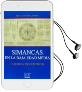 Descargar AudioLibro Simancas en la Baja Edad Media. Estudio y Documentos de Ma.Luisa Álvarez Juarranz año 1990
