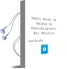 Descargar AudioLibro Vasco Nuñez de Balboa. el Descubrimiento del Pacifico de Jose Escofet año 1990