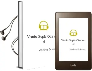 Descargar AudioLibro Viento Sopla Otra vez - el de Vladimir Bukovski año 1990