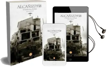Descargar AudioLibro Alcañiz 1938. el Bombardeo Olvidado de Jose Mª Maldonado Moya año 1990