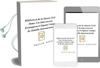 Descargar AudioLibro Biblioteca de la Guerra Civil. Tomo 5: La Intervencion Extranjera ii. España, Campo de Batalla Internacional de Varios Autores año 1990