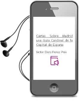 Descargar AudioLibro Cartas Sobre Madrid. una Guia Cardinal de la Capital de España de Victor Dors Perez Peix año 1990