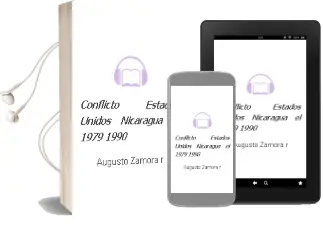 Descargar AudioLibro Conflicto Estados Unidos-Nicaragua - el 1979-1990 de Augusto Zamora R. año 1990