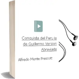 Descargar AudioLibro Conquista del Peru - la de Guillermo (Version Abreviada De Alfredo Monte) Prescott año 1990