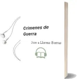 Descargar AudioLibro Crimenes de Guerra de Jose A. Llorens Borras año 1990