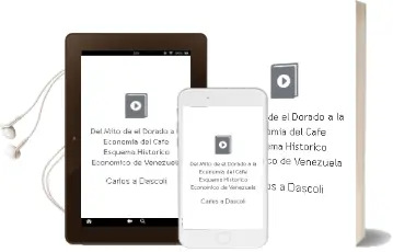 Descargar AudioLibro Del Mito de el Dorado a la Economia del Cafe. Esquema Historico-Economico de Venezuela de Carlos A. Dascoli año 1990