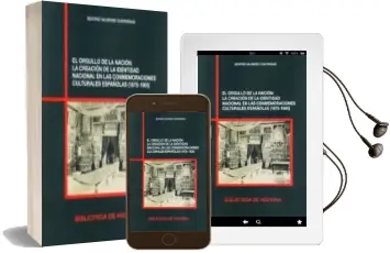 Descargar AudioLibro El Orgullo de la Nación: La Creación de la Identidad Nacional en las Conmemoraciones Culturales Españolas (1875-1905) de Beatriz Valverde Contreras año 1990