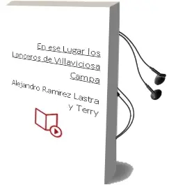 Descargar AudioLibro En ese Lugar... los Lanceros de Villaviciosa Campa de Alejandro Ramirez Lastra Y Terry año 1990