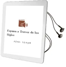 Descargar AudioLibro España a Traves de los Siglos de Alan Lloyd año 1990