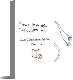 Descargar AudioLibro España fin de Siglo - Tomo i - 1975-1997 de Luis Hernández Del Pozo (Dirección) año 1990