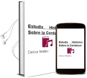 Descargar AudioLibro Estudis Historics Sobre la Cerdanya de Delcor Maties año 1990