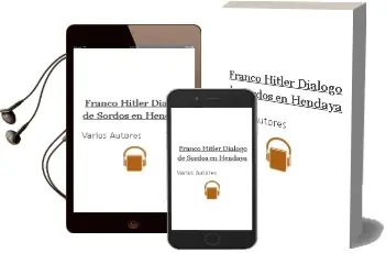 Descargar AudioLibro Franco-Hitler: Dialogo de Sordos en Hendaya de Varios Autores año 1990