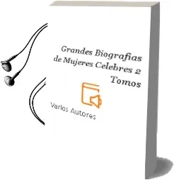 Descargar AudioLibro Grandes Biografias de Mujeres Celebres (2 Tomos) de Varios Autores año 1990