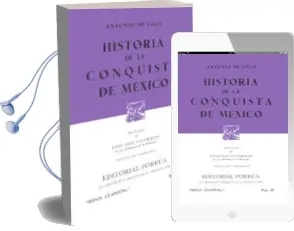 Descargar AudioLibro Historia de la Conquista de Mexico de A. Solis Y Ribadeneyra año 1990