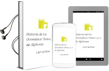 Descargar AudioLibro Historia de los Girondinos. Tomos i y ii de Alphonse De Lamartine año 1990