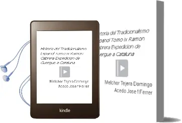 Descargar AudioLibro Historia del Tradicionalismo Español. Tomo ix: Ramon Cabrera. Expedicion de Guergue a Cataluña de Melchor / Tejera, Domingo / Acedo, Jose F. Ferrer año 1990