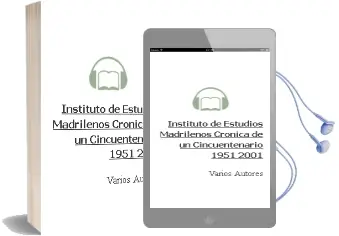 Descargar AudioLibro Instituto de Estudios Madrileños. Cronica de un Cincuentenario 1951-2001 de Varios Autores año 1990