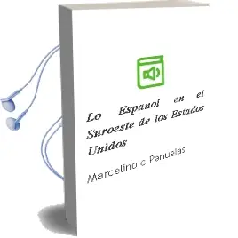 Descargar AudioLibro Lo Español en el Suroeste de los Estados Unidos de Marcelino C. Peñuelas año 1990