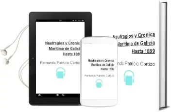 Descargar AudioLibro Naufragios y Crónica Marítima de Galicia hasta 1899 de Fernando Patricio Cortizo año 1990