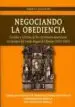 AudioLibro Negociando la Obediencia: Gestión y Reforma de los Virreinatos Americanos en Tiempos del Conde-Duque de Olivares (1621-1643) de No Disponible