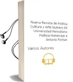Descargar AudioLibro Nueva Revista de Politica, Cultura y Arte. Numero 89: Universidad, Periodismo, Politica. Homenaje a Antonio Fontan de Varios Autores año 1990
