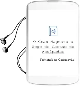Descargar AudioLibro O Gran Magosto:O Xogo de Cartas do Apalpador de Fernando M.Cimadevila año 1990