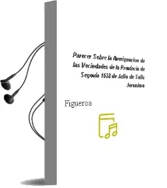 Descargar AudioLibro Parecer Sobre la Averiguación de las Vecindades de la Provincia de Segovia 1533 de Julio De; Solís, Jerónimo De Figueroa año 1990