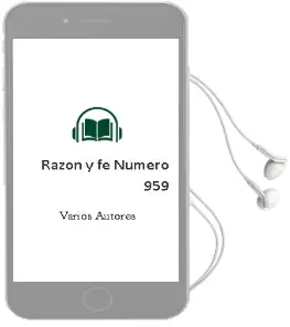 Descargar AudioLibro Razon y fe. Numero 959 de Varios Autores año 1990
