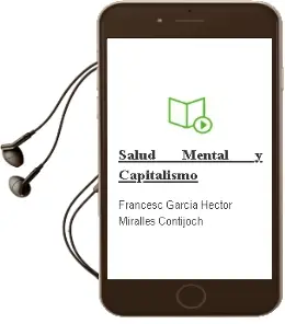 Descargar AudioLibro Salud Mental y Capitalismo de Francesc ; García, Hector Miralles Contijoch año 1990
