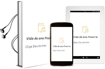 Descargar AudioLibro Vida de ana Frank - la de Olga Deutscher año 1990