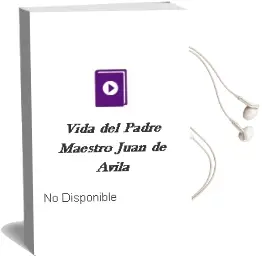 Descargar AudioLibro Vida del Padre Maestro Juan de Ávila de No Disponible año 1990