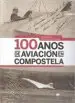 AudioLibro 100 Anos de Aviacion en Compostela de Xerardo Rodriguez Arias