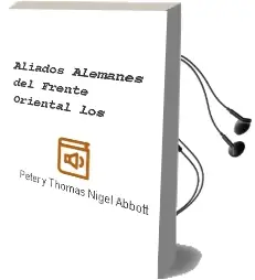 Descargar AudioLibro Aliados Alemanes del Frente Oriental - los de Peter Y Thomas, Nigel Abbott año 1990