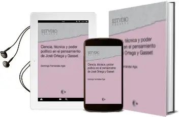 Descargar AudioLibro Ciencia, Técnica y Poder Político en el Pensamiento de José Ortega y Gasset de Domingo Fernández Agis año 1990