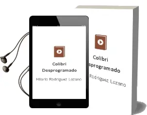 Descargar AudioLibro Colibrí Desprogramado de Hilario Rodríguez Lozano año 1990