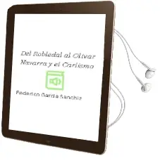 Descargar AudioLibro Del Robledal al Olivar. Navarra y el Carlismo de Federico Garcia Sanchiz año 1990