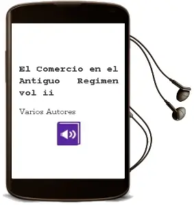 Descargar AudioLibro El Comercio en el Antiguo Regimen Vol.Ii de Varios Autores año 1990