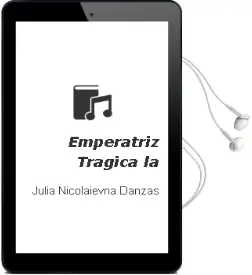 Descargar AudioLibro Emperatriz Tragica - la de Julia Nicolaievna Danzas año 1990