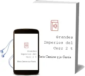 Descargar AudioLibro Grandes Imperios del Cerc(2 t) de Maria Camino Y Jo Garcia año 1990