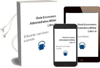 Descargar AudioLibro Guia Economico-Administrativa Militar. Libro iii de Eduardo San Martin Losada año 1990