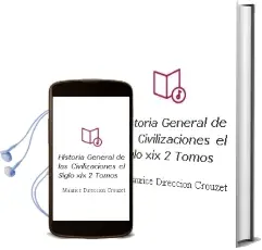 Descargar AudioLibro Historia General de las Civilizaciones: El Siglo xix (2 Tomos) de Maurice (Direccion) Crouzet año 1990