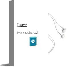 Descargar AudioLibro Juarez de Ivie E. Cadenhead año 1990