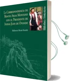 Descargar AudioLibro La Correspondencia de Benito Arias Montano con el Presidente de Indias Juan de Ovando de Baldomero Macías Rosendo año 1990