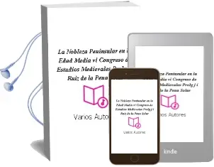Descargar AudioLibro La Nobleza Peninsular en la Edad Media vi Congreso de Estudios Medievales. Prolg. J.I.Ruiz de la Peña Solar.. de Varios Autores año 1990