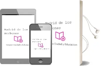 Descargar AudioLibro Madrid de los Borbones de Grupo Ciudad Y Educacion año 1990