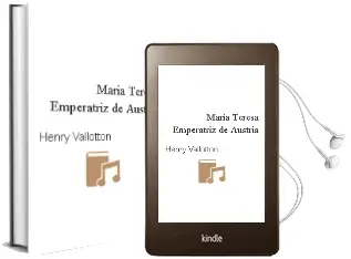 Descargar AudioLibro Maria Teresa, Emperatriz de Austria de Henry Vallotton año 1990