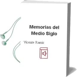 Descargar AudioLibro Memorias del Medio Siglo de Vicente Ramis año 1990